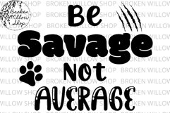 Be Savage Not Average SVG, DXF, Png, Jpg, Eps Zip File Product Image 2
