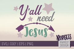 Ya&#039;ll need Jesus | SVG DXF EPS PNG Product Image 1