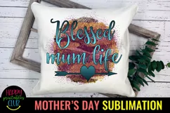Blessed Mum Life Sublimation I Mothers Day Sublimation Product Image 3
