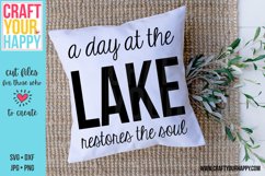 A Day At The Lake Restores The Soul - Lake/Summer SVG Cut Fi Product Image 1