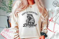 Gentle Parenting Dropout|Funny Raccoon Sarcastic Mom Life Product Image 4