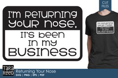 Returning Your Nose - Sarcastic SVG and Cut Files Product Image 1