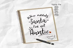 Baby Svg, Who Needs Santa I've Got Auntie Svg, Baby Quote Product Image 1