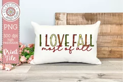 I Love Fall Most Of All Sublimation PNG Product Image 1