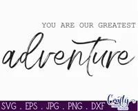 You Are Our Greatest Adventure Farmhouse Home Sign Svg Product Image 2