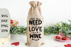 All You Need Is Love And Wine, Valentine's Day, Wine Bag Svg Product Image 1