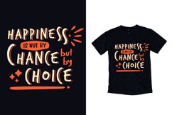 Happiness is not by chance modern quote t shirt design Product Image 1