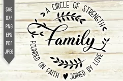 Family. A Circle of Strength Founded on Faith Love Svg. Home Product Image 2