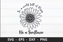 Sunflower Svg, Be Sunflower Svg, sunflower qoute svg, png Product Image 1
