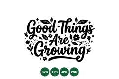 Hand Lettered Good Things Are Growing SVG Design Product Image 1