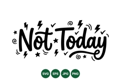 Hand Lettered Not Today Quote SVG Design Product Image 1