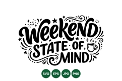 Weekend State Of Mind Hand Lettered Quote Design Product Image 1