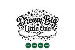 Dream Big Little One Nursery SVG Cut File Product Image 1