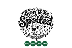 Born To Be Spoiled Cat Vector Illustration Design Product Image 1