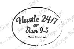 Hustle 24-7 or Slave 9-5 You Choose Product Image 2