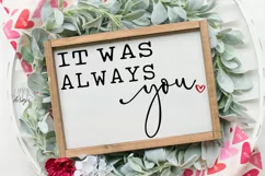 It Was Always You - Heart - Valentine's Day - Love - SVG PNG Product Image 1
