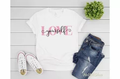 Love Yourself svg, Inspirational svg, Motivational svg Product Image 2