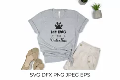 My dog is my Valentine SVG. Valentines pun quote cut file. Product Image 2