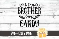 Will Trade Brother For Candy - Halloween SVG PNG DXF Files Product Image 2