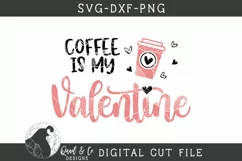 Coffee Is My Valentine SVG, Valentine's Day SVG Product Image 3