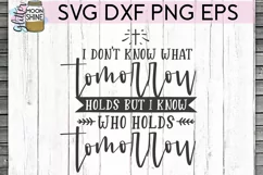 I Know Who Holds Tomorrow SVG DXF PNG EPS Cutting Files Product Image 2