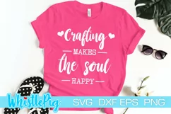Crafting Makes The Soul Happy Svg Crafter Svg Crafting Svg Product Image 1