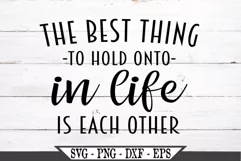 The Best Thing To Hold Onto In Life Is Each Other SVG Product Image 2