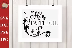 He is Faithful svg, christian cut file, faithfulness svg dxf Product Image 1