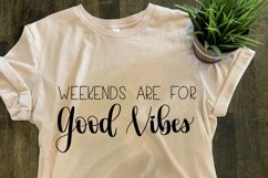 Weekends Are For Good Vibes SVG Product Image 1
