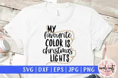My favourite color is christmas lights - Christmas SVG EPS Product Image 1