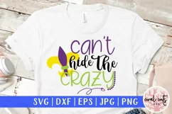 Can't Hide The Crazy - Mardi Gras SVG EPS DXF PNG Product Image 1
