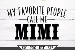 My Favorite People Call Me Mimi Funny SVG Product Image 2