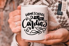 Homeschool Is My Cardio Lettering Quotes Product Image 2
