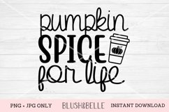 Pumpkin Spice For Life - PNG, JPG Product Image 1