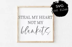 Steal My Heart Not My Blankets, Wedding Svg, Farmhouse Sign Product Image 1