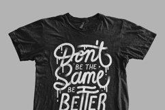 Don't Be the Same Be Better Product Image 2