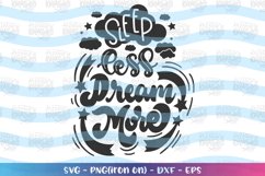 Positive-Sleep less dream more svg Product Image 1