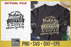 All I Need Today is a Little Bit of Coffee and Motor Cycling Product Image 1
