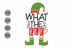 what the elf svg, christmas svg, elf svg, funny christmas. Product Image 1