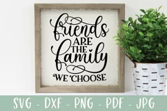 Friends Are The Family We Choose SVG | Friendship Gift SVG Product Image 4