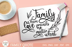 Family where love prevails SVg,inspirational funny quote SVG Product Image 3