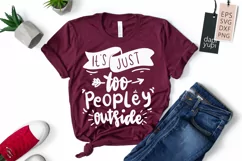 It's Just Too Peopley Outside Lettering Quote Product Image 3