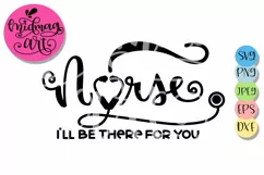 Nurse i'll be there for you svg, Nurse life svg Product Image 2