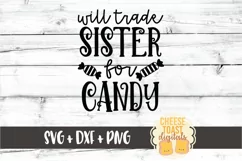 Will Trade Sister For Candy - Halloween SVG PNG DXF Files Product Image 2
