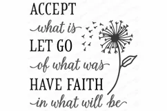 Accept What Is Let Go Of What Was Have Faith In What Will Be Product Image 3