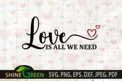 Valentines SVG Quote - Love is All We Need SVG Cut File Product Image 3