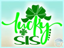 Lucky Sis St Patricks Day Quote Svg Dxf Eps Png Pdf Product Image 3