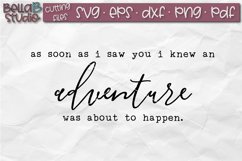 As Soon As I Saw You I knew An Adventure Was About To Happen Product Image 2