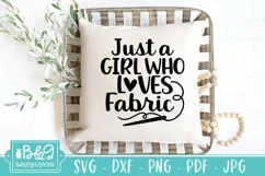 Funny Sewing SVG - Just A Girl Who Loves Fabric Quote Product Image 5