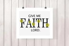 Give Me Faith Lord Christian Wall Decor Wall Print SVG Product Image 2